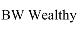 BW WEALTHY trademark