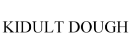 KIDULT DOUGH trademark