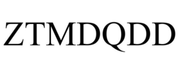 ZTMDQDD trademark