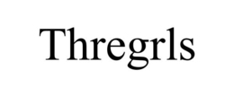 THREGRLS trademark