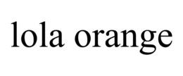 LOLA ORANGE trademark