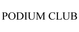 PODIUM CLUB trademark