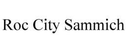 ROC CITY SAMMICH trademark