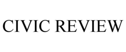 CIVIC REVIEW trademark
