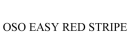 OSO EASY RED STRIPE trademark
