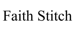 FAITH STITCH trademark