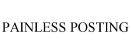 PAINLESS POSTING trademark