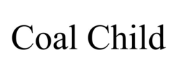 COAL CHILD trademark