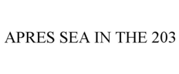 APRES SEA IN THE 203 trademark
