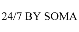 24/7 BY SOMA trademark