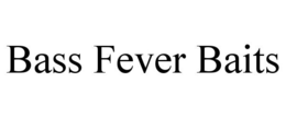BASS FEVER BAITS trademark