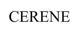 CERENE trademark