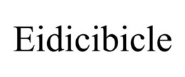 EIDICIBICLE trademark