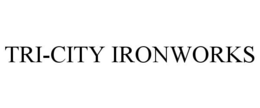 TRI-CITY IRONWORKS trademark