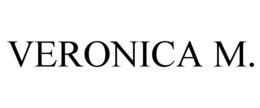 VERONICA M. trademark