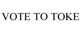 VOTE TO TOKE trademark
