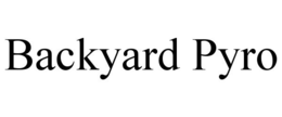BACKYARD PYRO trademark