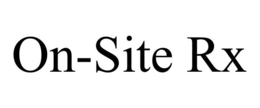 ON-SITE RX trademark