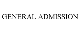 GENERAL ADMISSION trademark