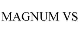 MAGNUM VS trademark