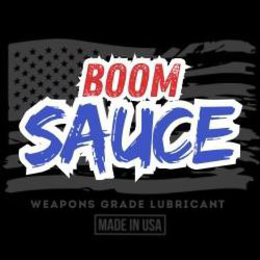 BOOM SAUCE WEAPONS GRADE LUBRICANT MADE IN USA trademark