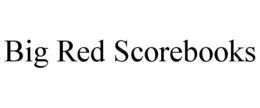 BIG RED SCOREBOOKS trademark