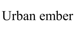 URBAN EMBER trademark