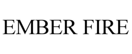 EMBER FIRE trademark