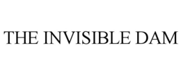 THE INVISIBLE DAM trademark