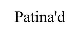 PATINA'D trademark