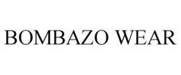 BOMBAZO WEAR trademark