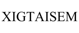 XIGTAISEM trademark