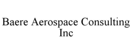 BAERE AEROSPACE CONSULTING INC trademark