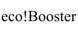 ECO!BOOSTER trademark