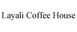 LAYALI COFFEE HOUSE trademark