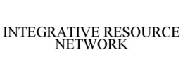 INTEGRATIVE RESOURCE NETWORK trademark