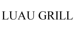 LUAU GRILL trademark