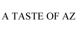 A TASTE OF AZ trademark
