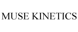 MUSE KINETICS trademark