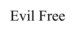 EVIL FREE trademark