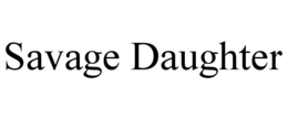SAVAGE DAUGHTER trademark