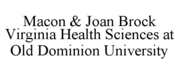 MACON & JOAN BROCK VIRGINIA HEALTH SCIENCES AT OLD DOMINION UNIVERSITY trademark