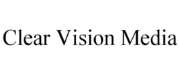 CLEAR VISION MEDIA trademark