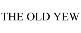 THE OLD YEW trademark