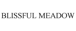 BLISSFUL MEADOW trademark