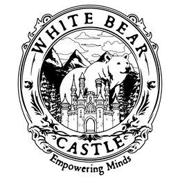 WHITE BEAR CASTLE EMPOWERING MINDS trademark