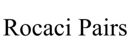 ROCACI PAIRS trademark