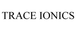 TRACE IONICS trademark