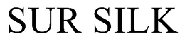 SUR SILK trademark