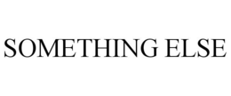 SOMETHING ELSE trademark